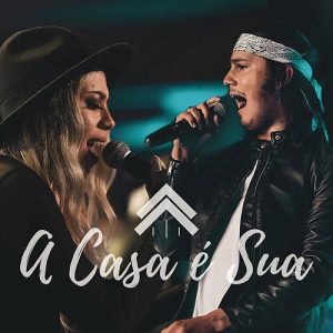 Casa Worship part Julliany Souza e Léo Brandão - A Casa É Sua