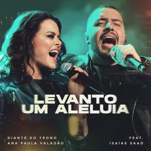 Diante do Trono & Ana Paula Valdão Ft. Isaias Saad - Levanto um Aleluia